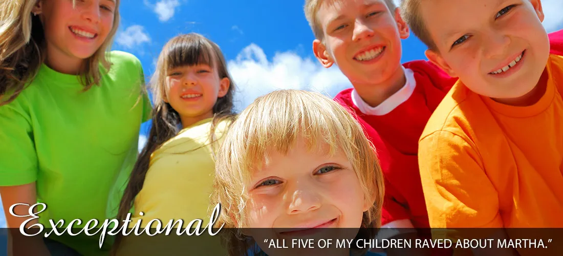 Exceptional – All five of my children raved about Martha – Anywhere Nanny Care